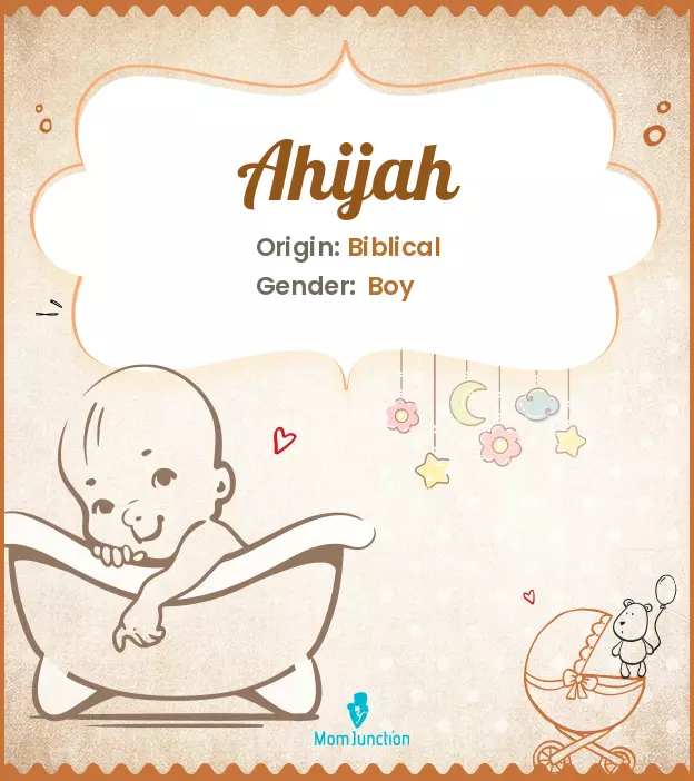 Ahijah Baby Name: Meaning, Origin, Popularity | MomJunction