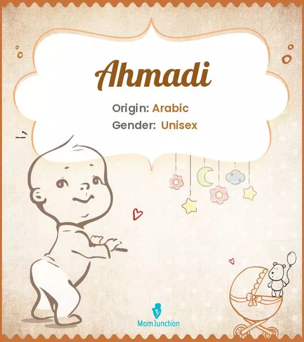 Ahmadi Baby Name: Meaning, Origin, Popularity_image