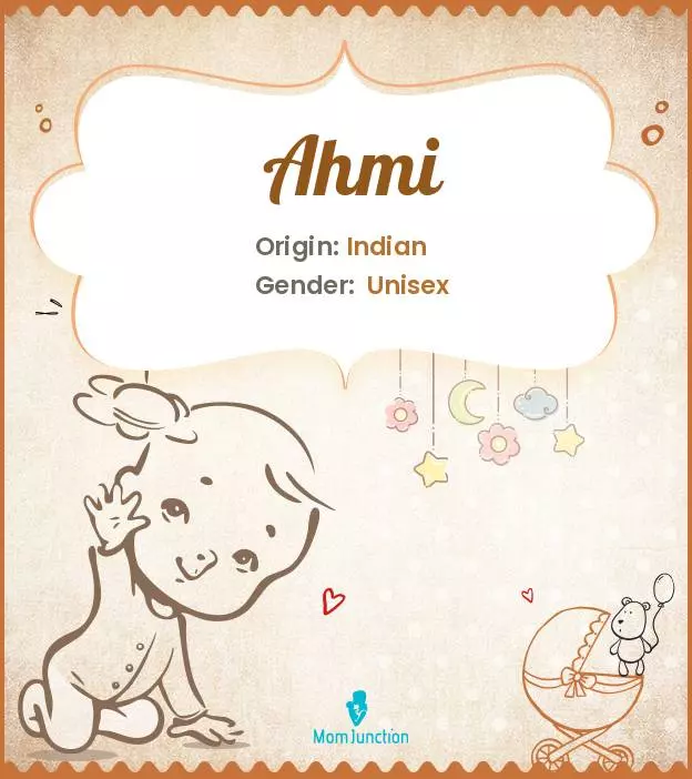 Ahmi Baby Name: Meaning, Origin, Popularity_image