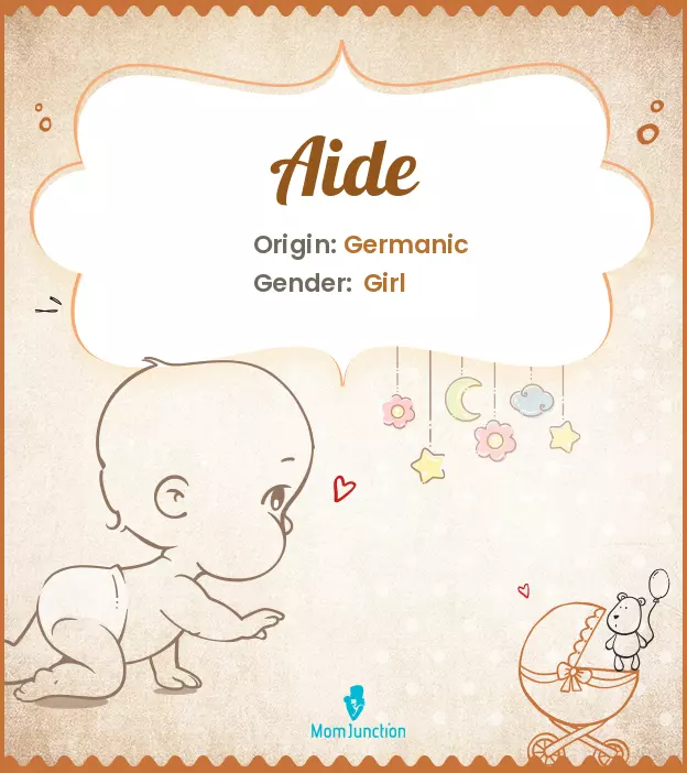 Aide Baby Name: Meaning, Origin, Popularity_image