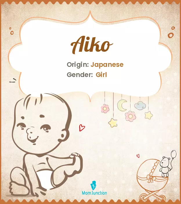 Aiko Name, Meaning, Origin, History, And Popularity | MomJunction