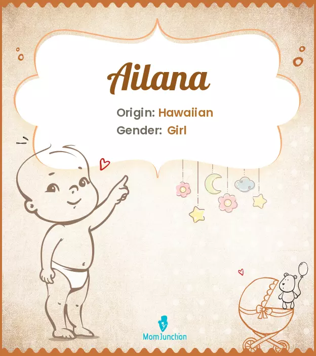 Ailana Baby Name: Meaning, Origin, Popularity | MomJunction