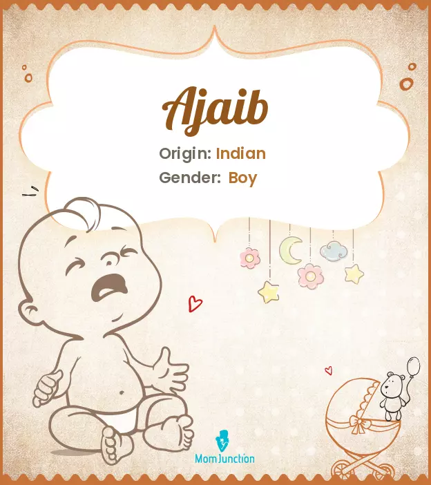 Ajaib Baby Name: Meaning, Origin, Popularity | MomJunction