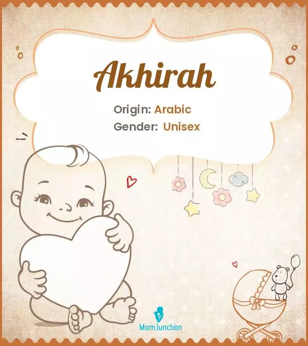 Akhirah Baby Name: Meaning, Origin, Popularity_image