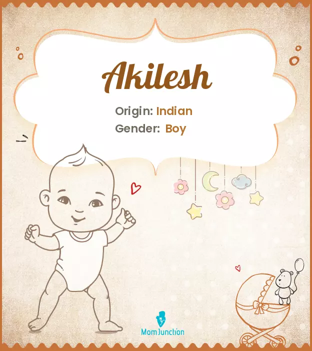 Akilesh Baby Name: Meaning, Origin, Popularity | MomJunction