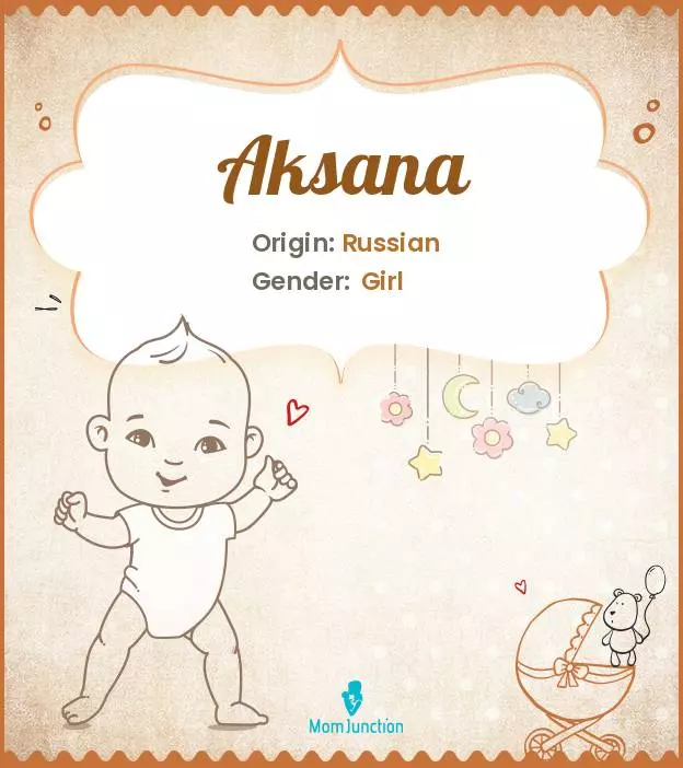 Aksana Baby Name: Meaning, Origin, Popularity_image