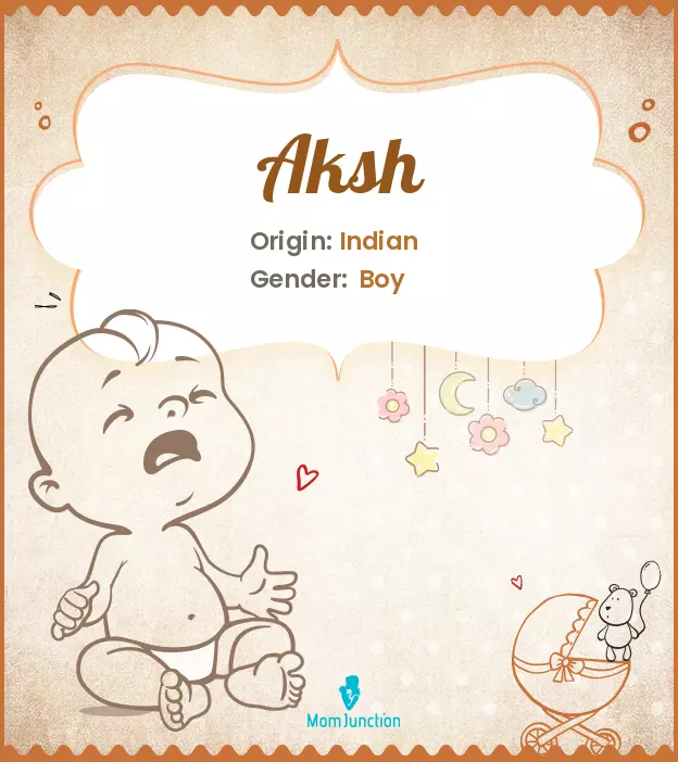 Aksh Baby Name: Meaning, Origin, Popularity | MomJunction