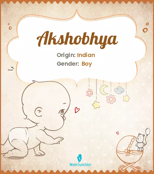 Akshobhya Baby Name: Meaning, Origin, Popularity | MomJunction