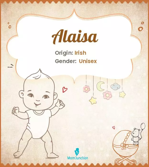 Alaisa Baby Name: Meaning, Origin, Popularity | MomJunction