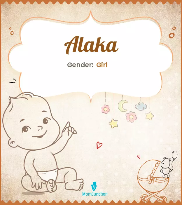 Alaka Baby Name: Meaning, Origin, Popularity | MomJunction