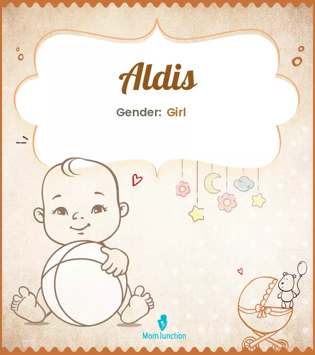 Aldis Baby Name: Meaning, Origin, Popularity_image