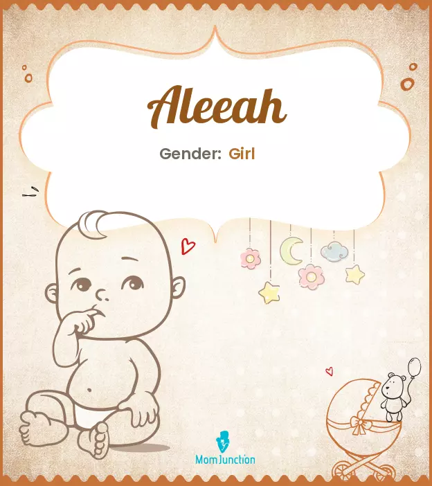 Aleeah Baby Name: Meaning, Origin, Popularity_image