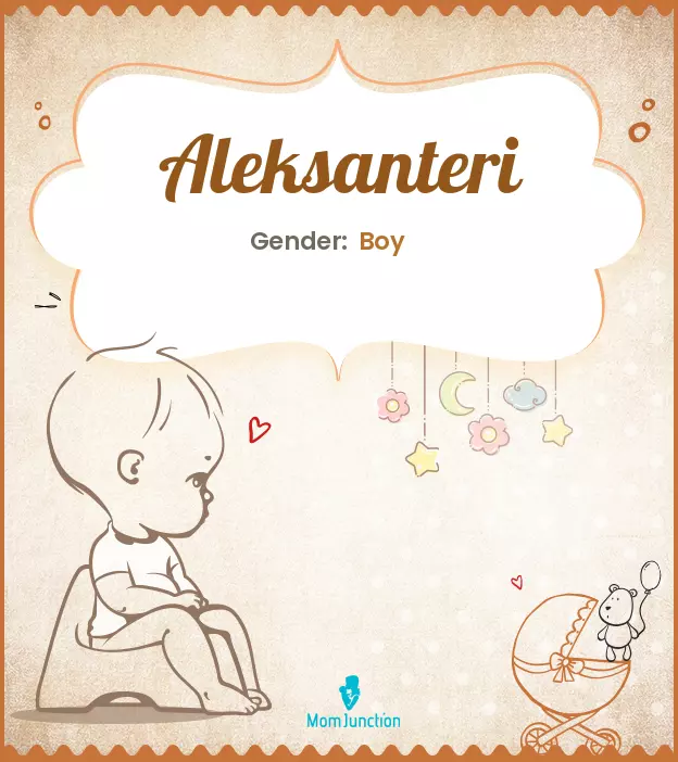 Baby Name aleksanteri Meaning, Origin, And Popularity
