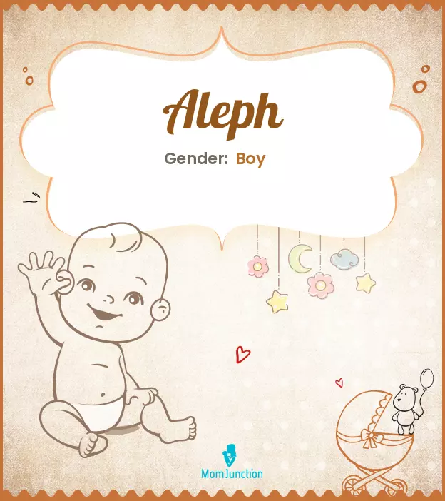 Aleph Baby Name: Meaning, Origin, Popularity | MomJunction