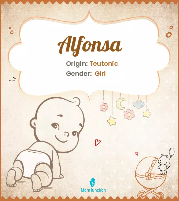 Alfonsa Baby Name: Meaning, Origin, Popularity_image