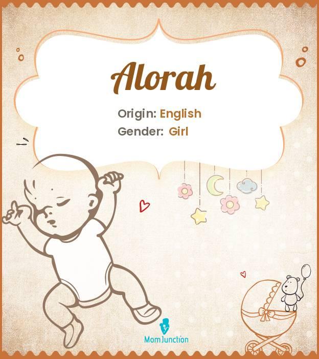 Alorah Baby Name: Meaning, Origin, Popularity_image