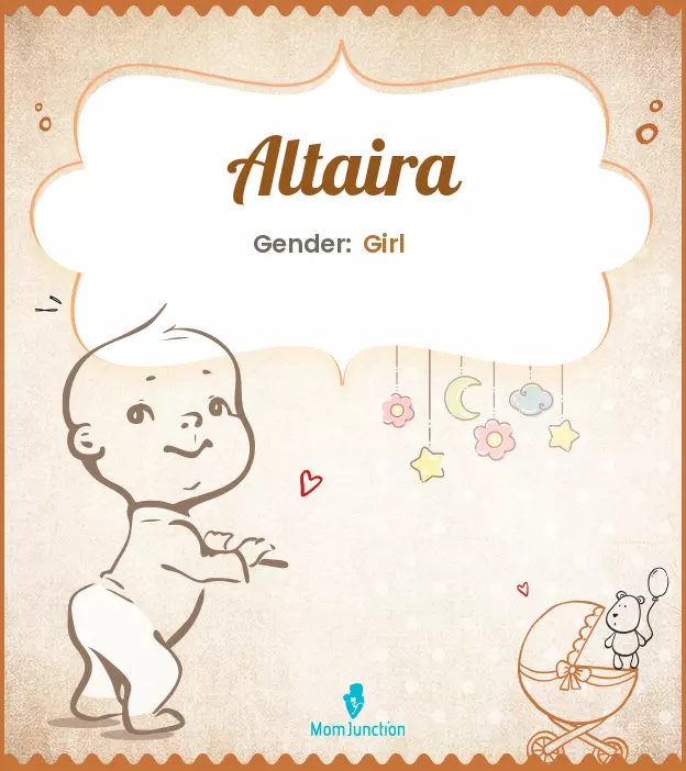 Altaira Baby Name: Meaning, Origin, Popularity_image