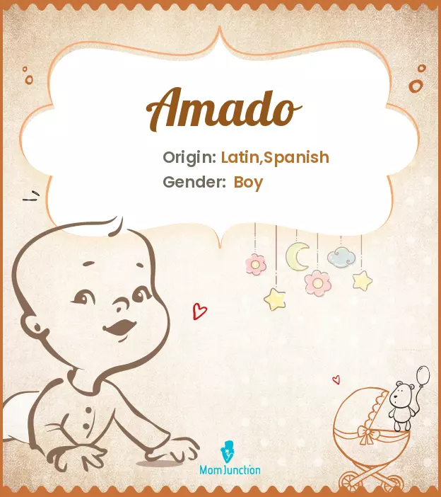 Amado Baby Name: Meaning, Origin, Popularity_image