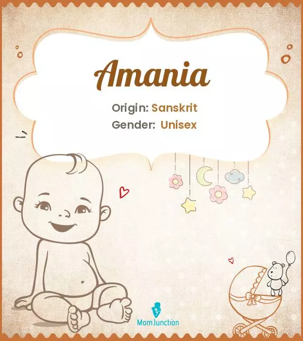 Amania Baby Name: Meaning, Origin, Popularity | MomJunction