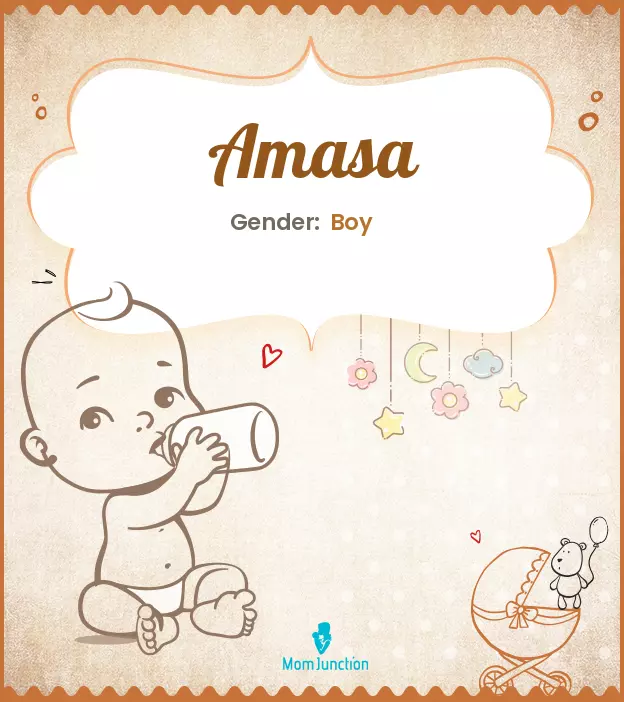 Amasa Baby Name: Meaning, Origin, Popularity | MomJunction