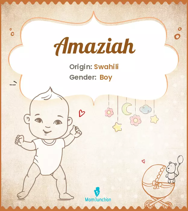 Amaziah Baby Name: Meaning, Origin, Popularity_image