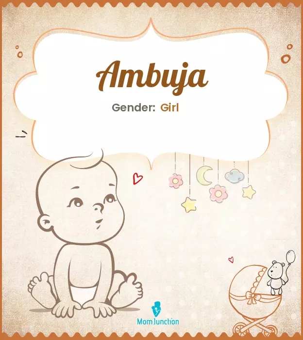 Ambuja Baby Name: Meaning, Origin, Popularity_image