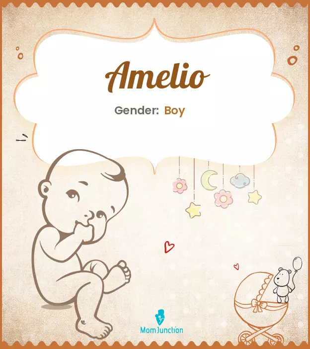 Amelio Baby Name: Meaning, Origin, Popularity_image