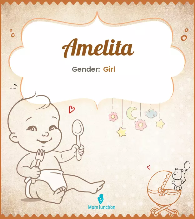 Amelita Baby Name: Meaning, Origin, Popularity | MomJunction