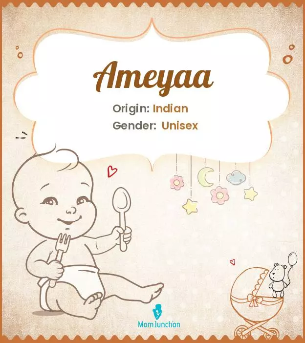 Ameya means pure and innocent