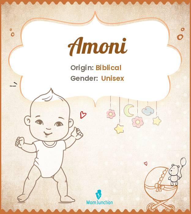 Amoni Baby Name: Meaning, Origin, Popularity_image