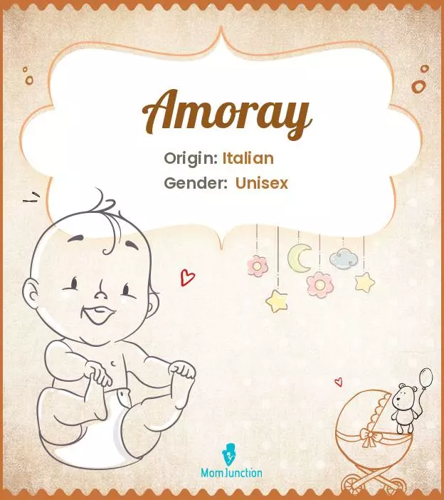 Amoray Baby Name: Meaning, Origin, Popularity_image