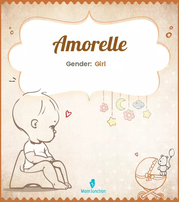 Amorelle Baby Name: Meaning, Origin, Popularity_image