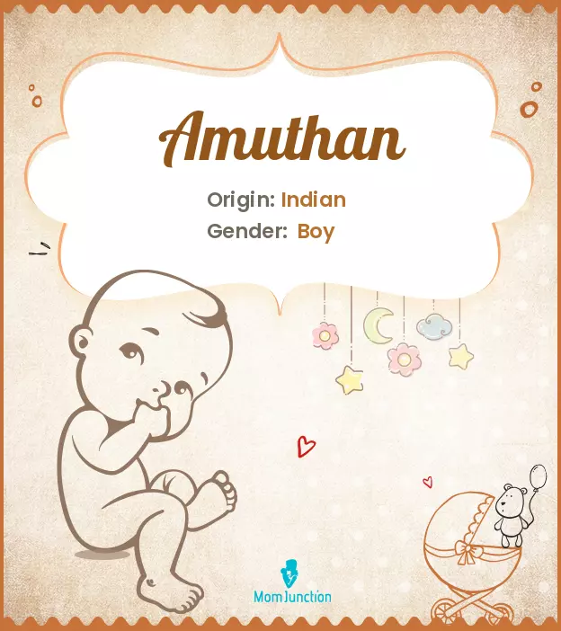 Amuthan Baby Name: Meaning, Origin, Popularity | MomJunction