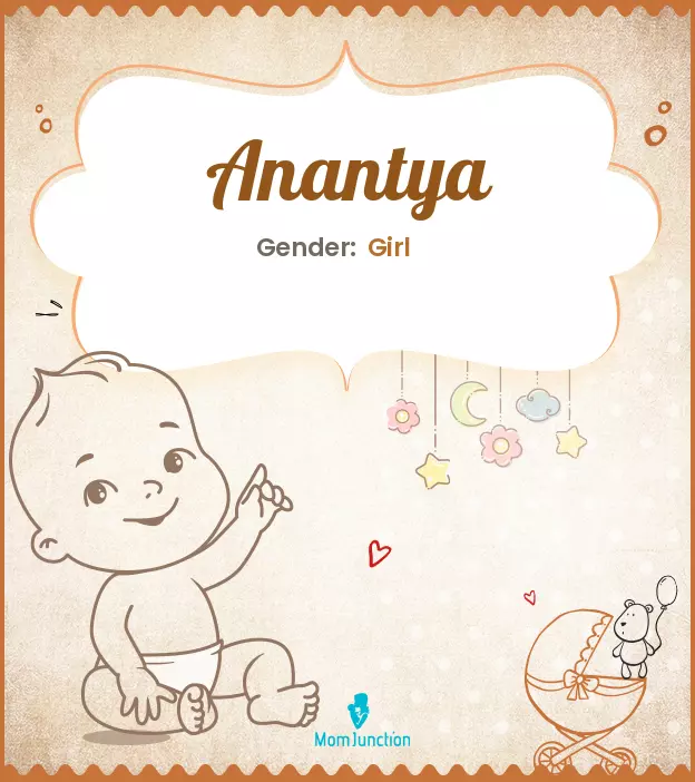 Anantya Baby Name: Meaning, Origin, Popularity | MomJunction