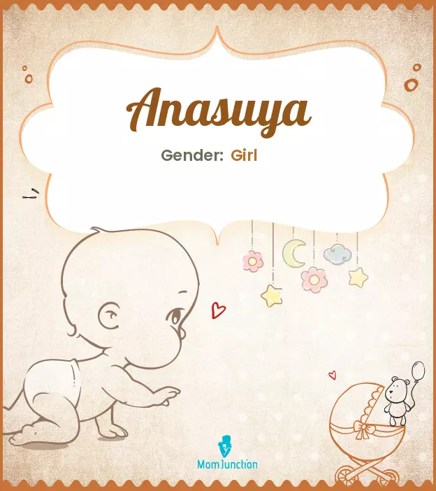 Anasuya Baby Name: Meaning, Origin, Popularity | MomJunction