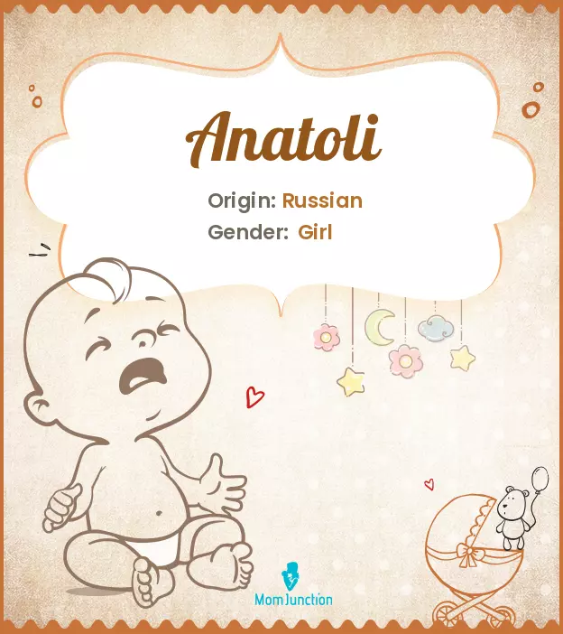 Anatoli Baby Name: Meaning, Origin, Popularity | MomJunction