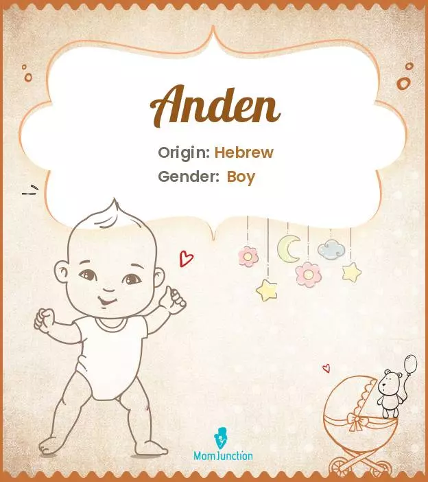 Anden Baby Name: Meaning, Origin, Popularity | MomJunction