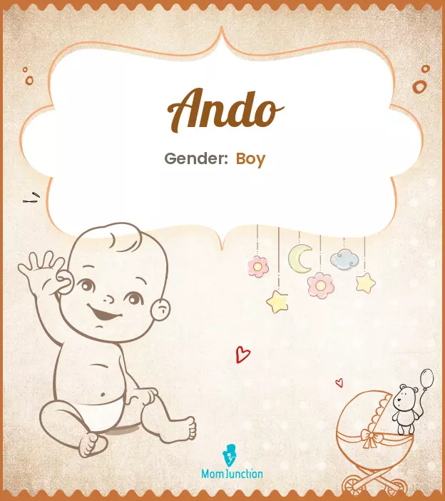 Ando Baby Name: Meaning, Origin, Popularity_image