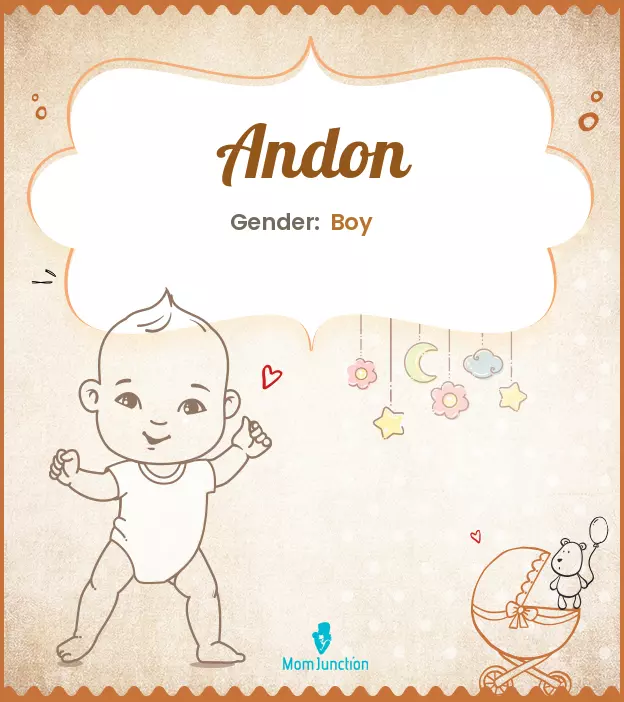 Andon Baby Name: Meaning, Origin, Popularity | MomJunction