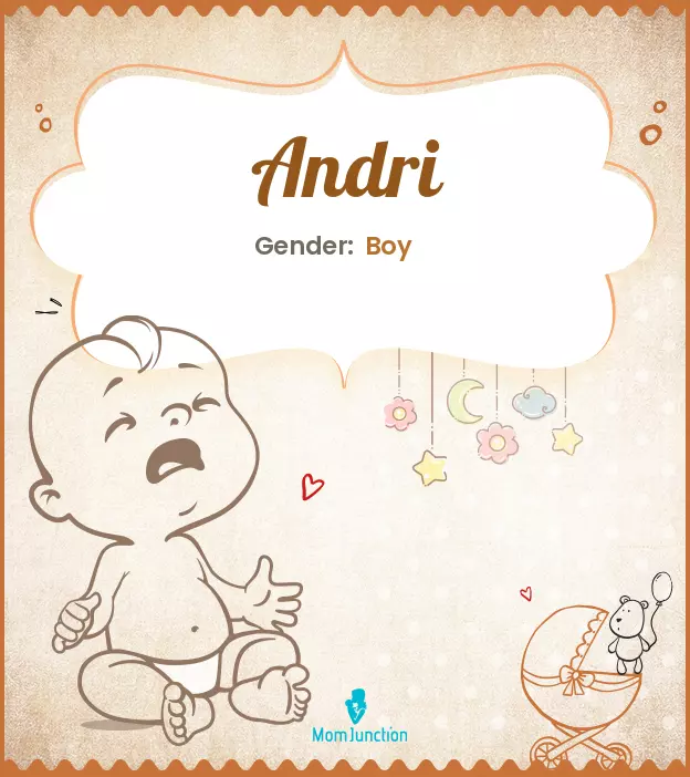 Andri Baby Name: Meaning, Origin, Popularity_image