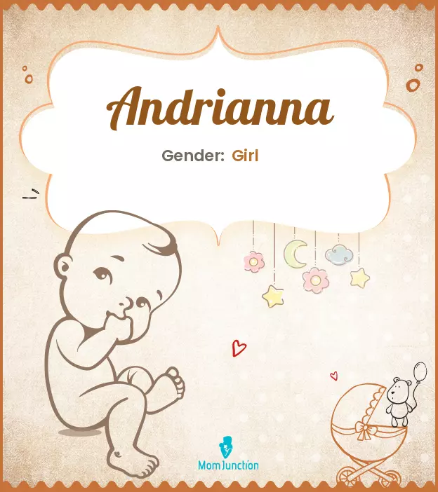 Andrianna Baby Name: Meaning, Origin, Popularity_image