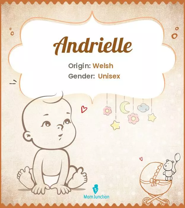 Andrielle Baby Name: Meaning, Origin, Popularity | MomJunction