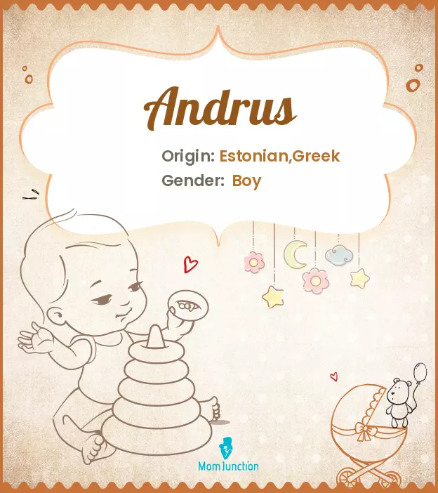 Andrus Baby Name: Meaning, Origin, Popularity | MomJunction