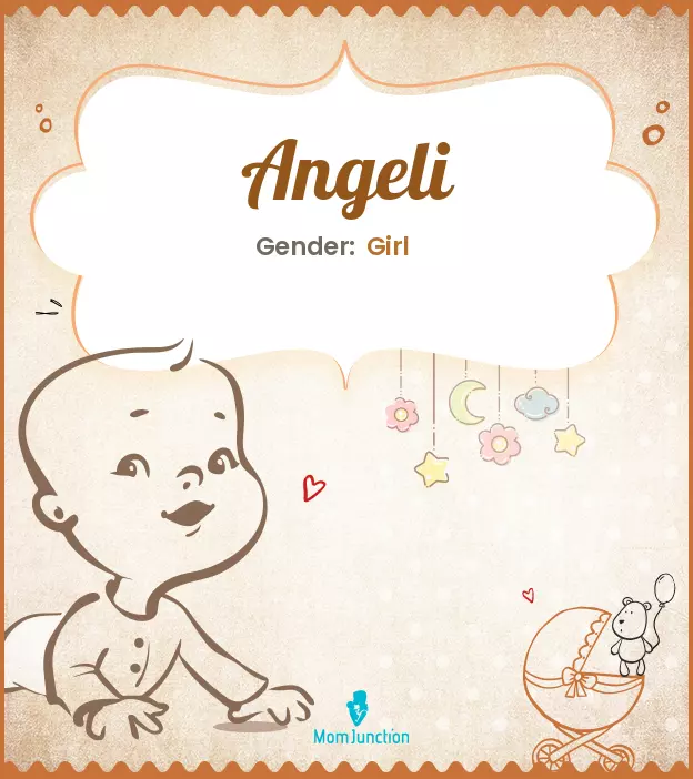 Angeli Baby Name: Meaning, Origin, Popularity_image