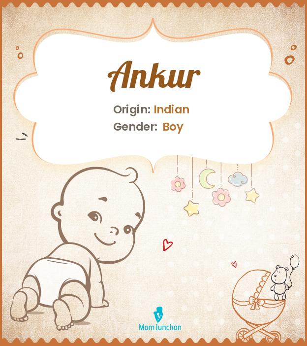 Ankur Baby Name: Meaning, Origin, Popularity_image