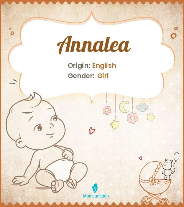 Annalea Baby Name: Meaning, Origin, Popularity_image