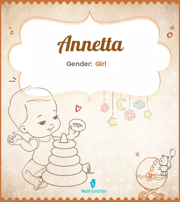 Annetta Baby Name: Meaning, Origin, Popularity_image