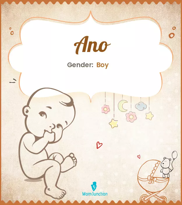 Ano Baby Name: Meaning, Origin, Popularity_image