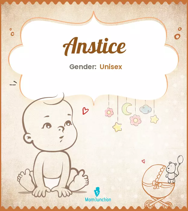 Anstice Baby Name: Meaning, Origin, Popularity_image