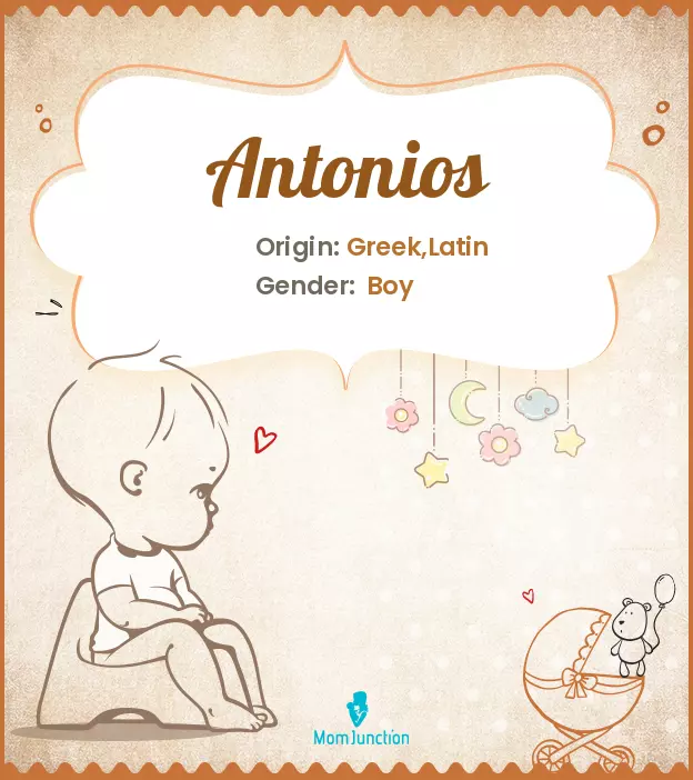 Antonios Baby Name: Meaning, Origin, Popularity_image